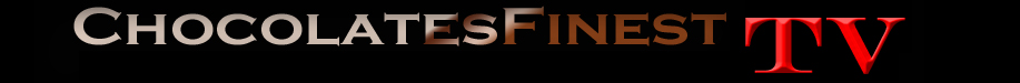 Chocolatesfinest tv
